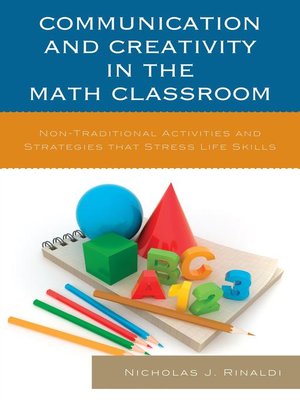 cover image of Communication and Creativity in the Math Classroom